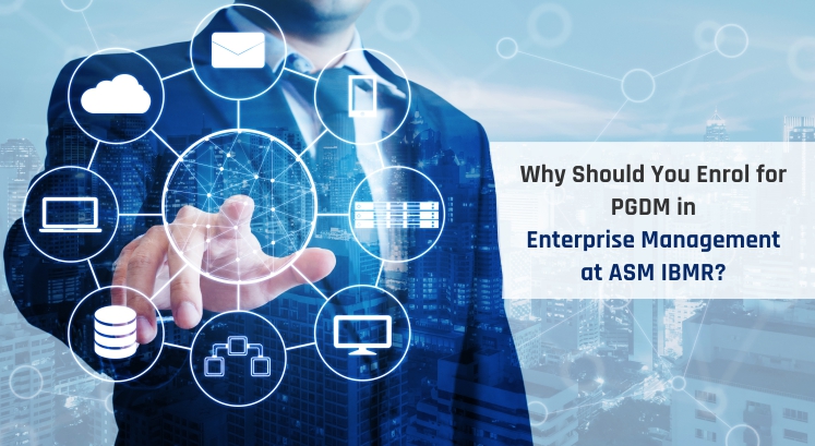 Why Should You Enrol for PGDM in Enterprise Management
