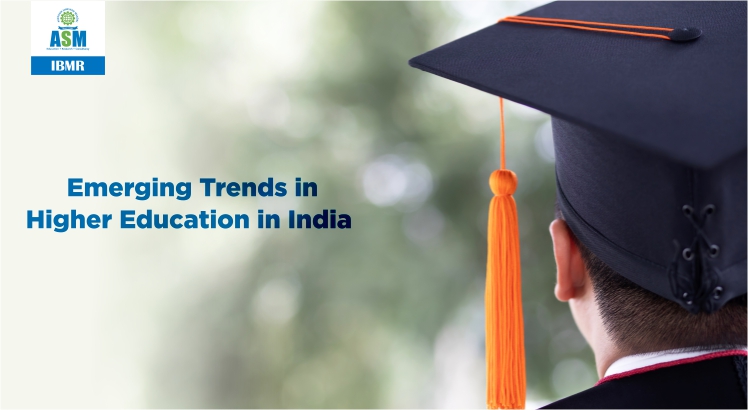 Emerging Trends in Higher Education in India