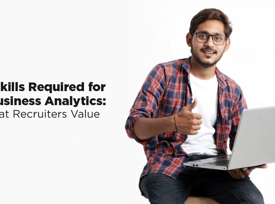Skills Required for MBA Business Analytics